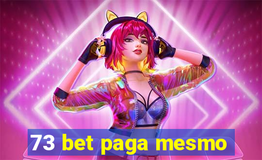 73 bet paga mesmo