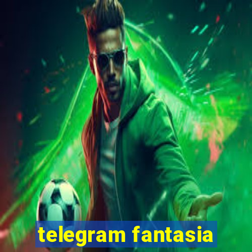 telegram fantasia