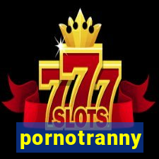 pornotranny