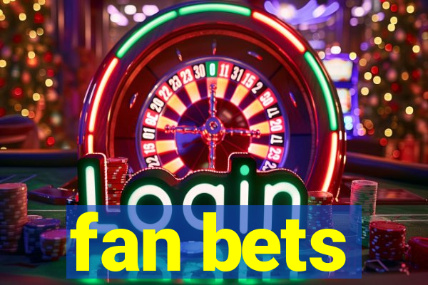 fan bets