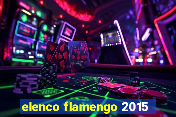 elenco flamengo 2015