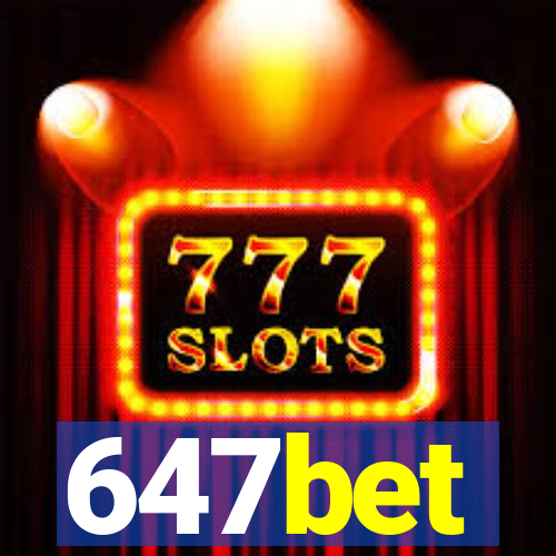 647bet