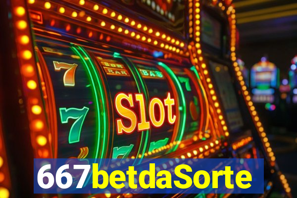 667betdaSorte