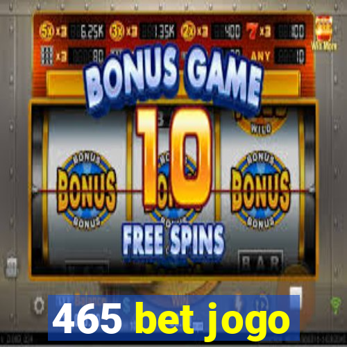 465 bet jogo