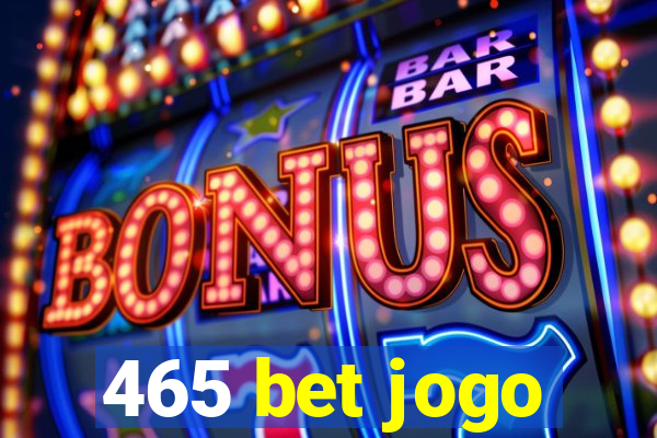 465 bet jogo