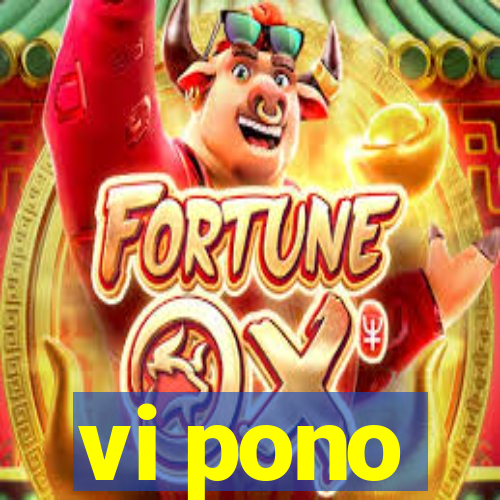 vi pono