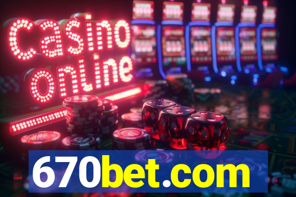 670bet.com