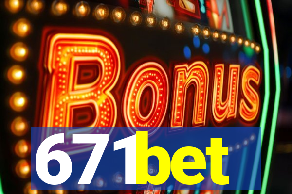 671bet