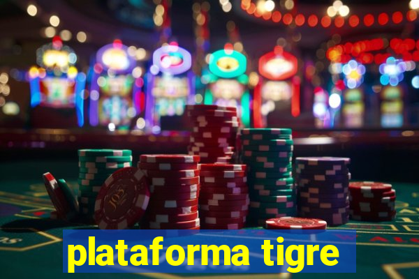 plataforma tigre