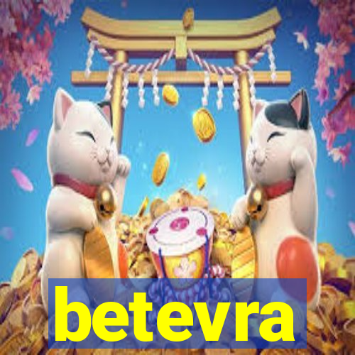 betevra