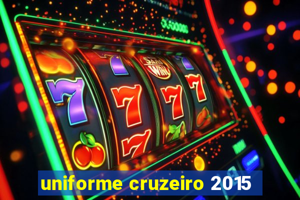 uniforme cruzeiro 2015