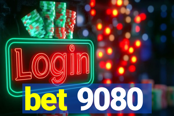 bet 9080