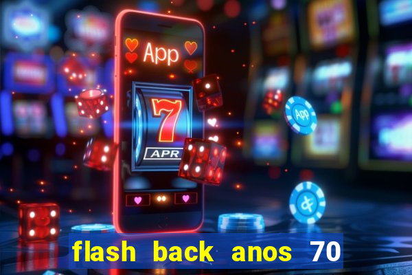 flash back anos 70 80 90 internacional download