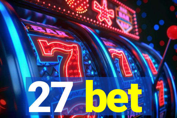 27 bet