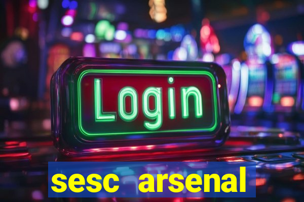 sesc arsenal estacionamento gratuito