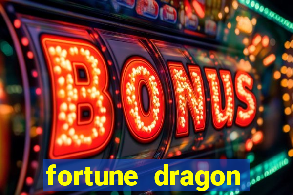 fortune dragon ganho certo