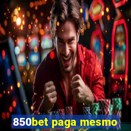 850bet paga mesmo