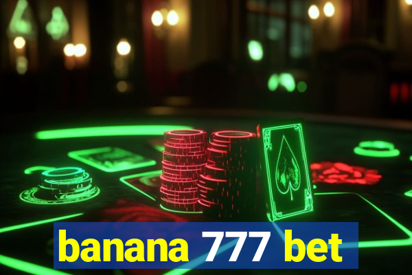 banana 777 bet