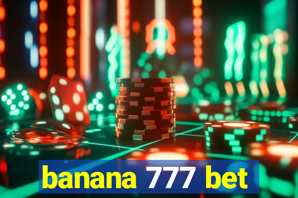 banana 777 bet