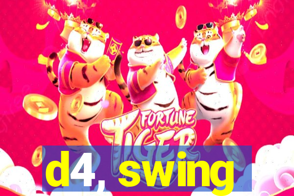 d4, swing