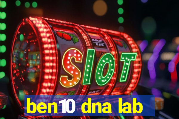 ben10 dna lab