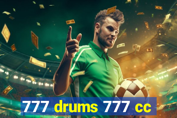 777 drums 777 cc