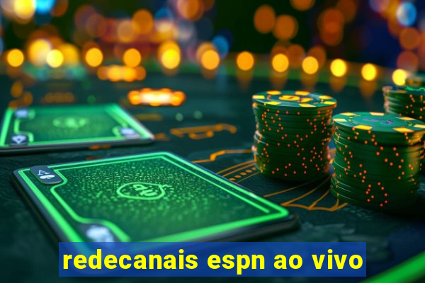 redecanais espn ao vivo