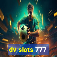 dv slots 777