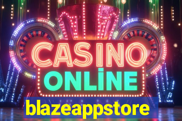 blazeappstore