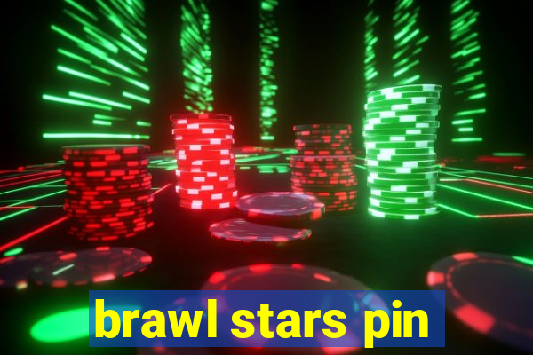 brawl stars pin