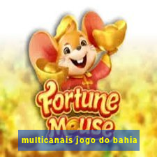 multicanais jogo do bahia