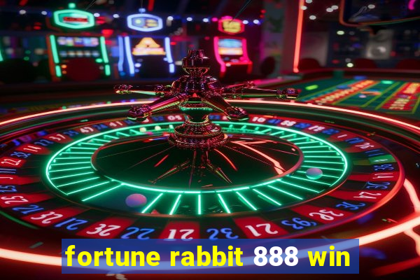 fortune rabbit 888 win