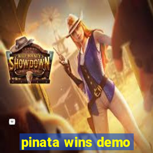 pinata wins demo