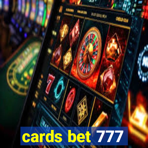 cards bet 777