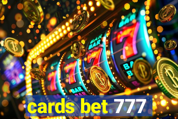 cards bet 777