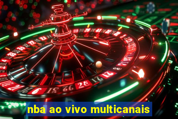 nba ao vivo multicanais