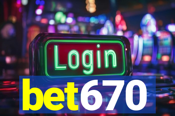 bet670