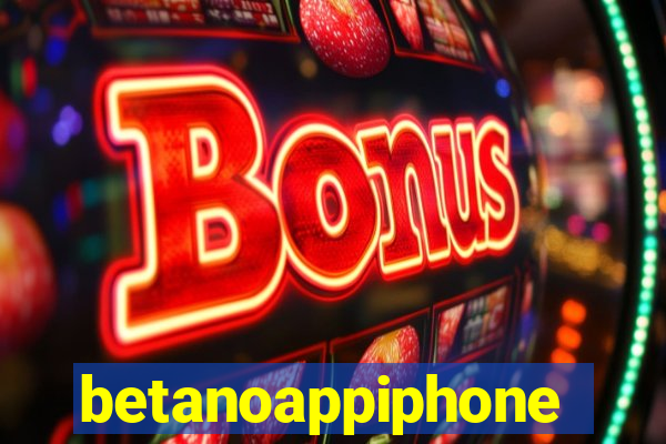 betanoappiphone