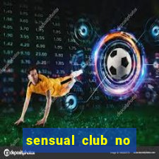 sensual club no esporte interativo