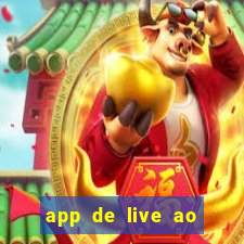 app de live ao vivo 18