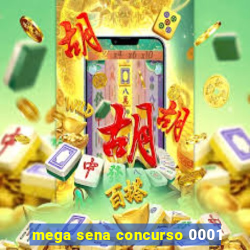 mega sena concurso 0001