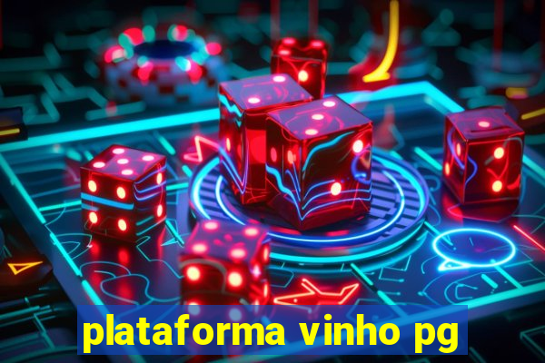 plataforma vinho pg