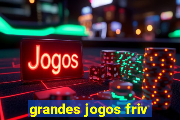 grandes jogos friv