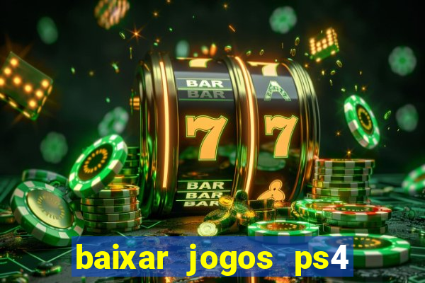 baixar jogos ps4 pkg pt-br