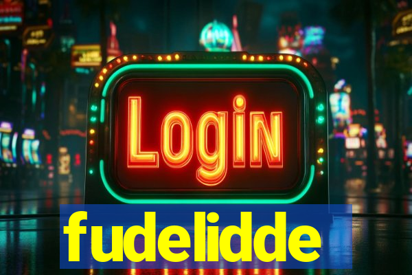 fudelidde