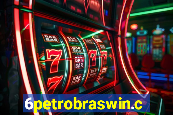 6petrobraswin.com