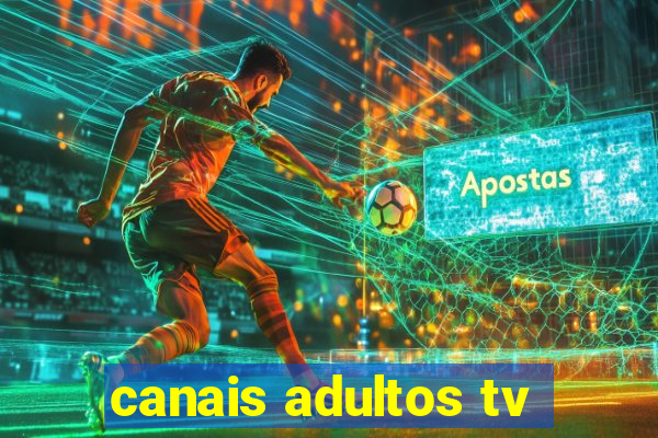 canais adultos tv