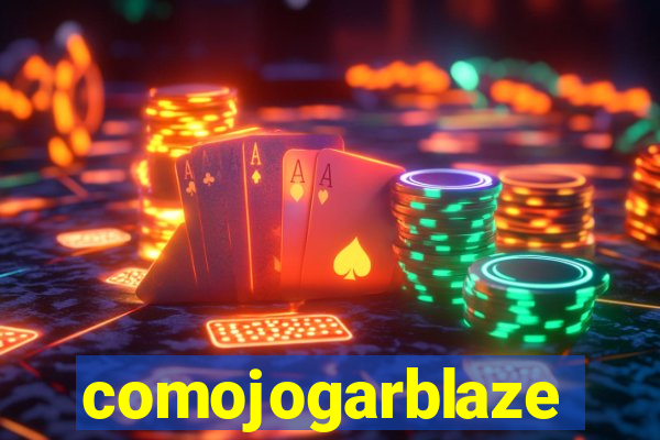 comojogarblaze