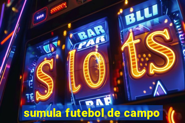 sumula futebol de campo