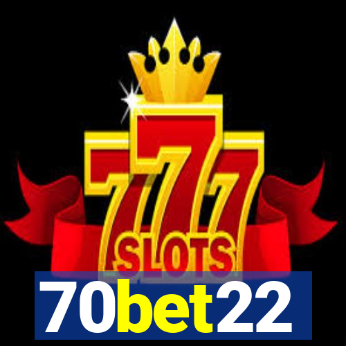 70bet22